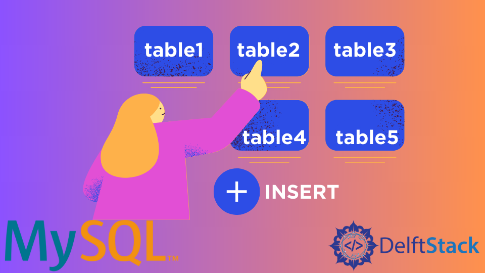 insert-into-multiple-tables-in-mysql-delft-stack